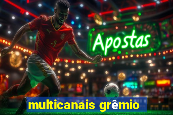 multicanais grêmio